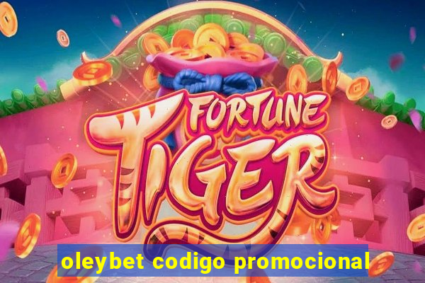 oleybet codigo promocional